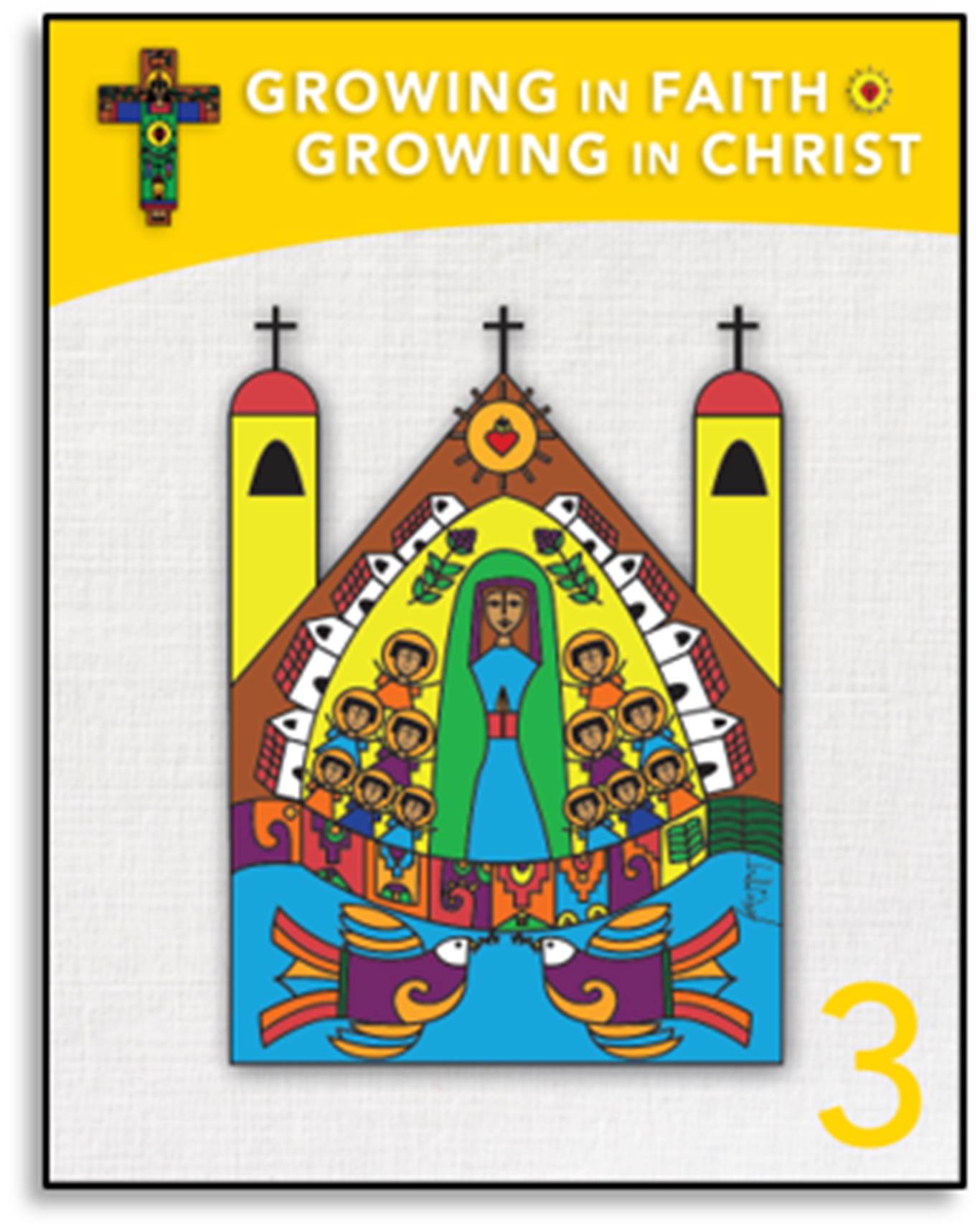 Grade 3 – Growing in Faith, Growing in Christ